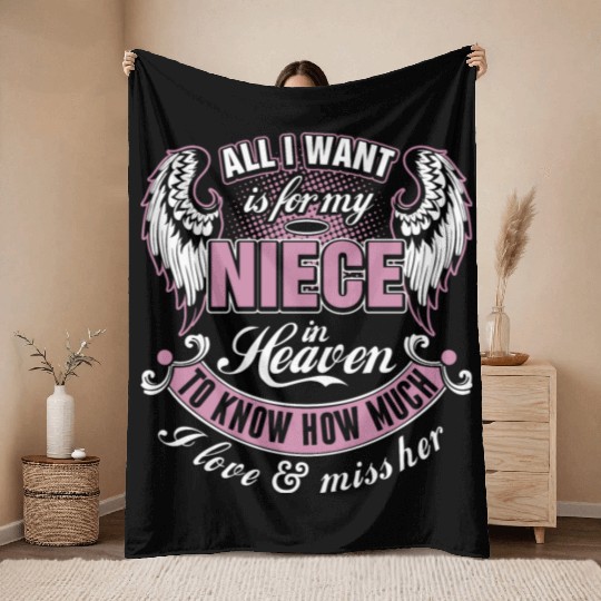 All I Want Is For My Niece In Heaven I Love Miss Throw Blankets