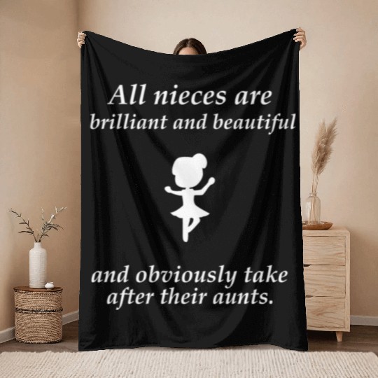 Niece - All nieces are brilliant and beautiful and Throw Blankets