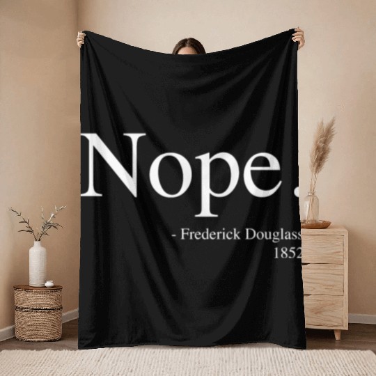 Frederick Douglass Nope Throw Blankets, Black History Month