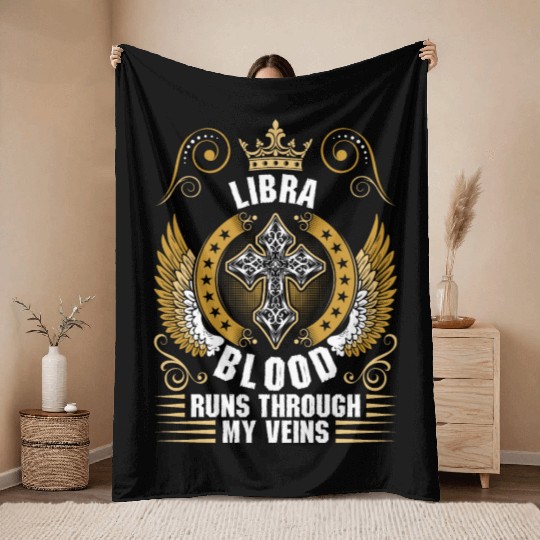 Libra Blood Runs Through My Veins Throw Blankets