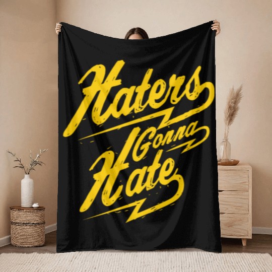 Hater - Haters Gonna Hate Throw Blankets