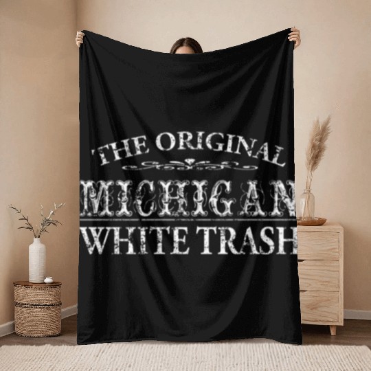 Funny Redneck Michigan White Trash Throw Blankets
