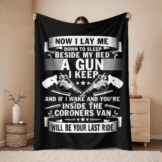 Beside My Bed A Gun I Keep Throw Blankets