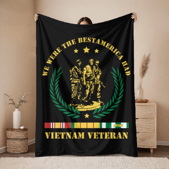 Vietnam Veteran ,We Were The Best America HAD Throw Blankets