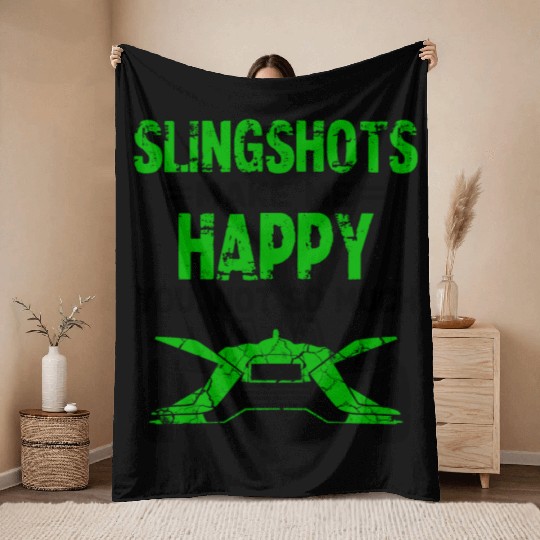 Slingshots make me Happy Throw Blankets