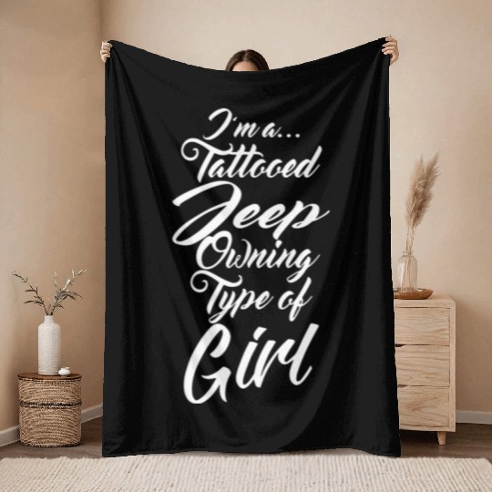 I am a tattooed jeep ouning type of girl tattoo t Throw Blankets