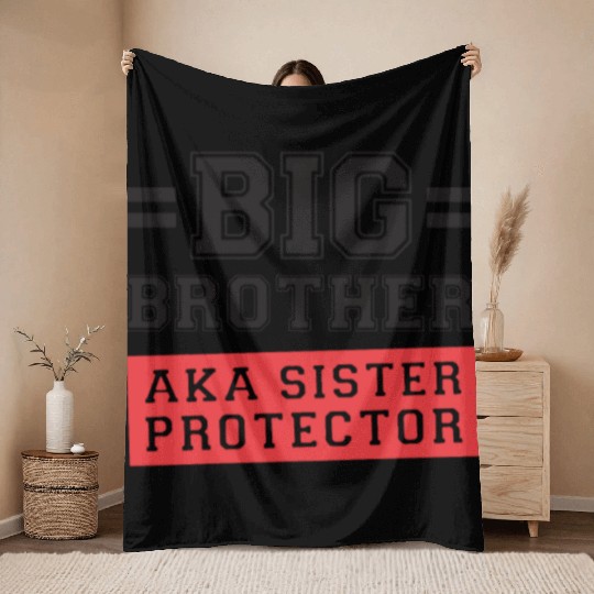 Gift For Big Brother Aka Little Sister Protector T Throw Blankets