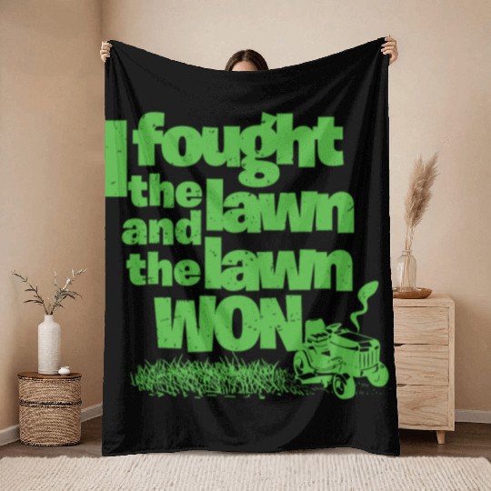 I Fought the Lawn Funny Lawn Gardening Grass Cutting Enforcement Officer Throw Blankets