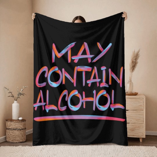 MAY CONTAIN ALCOHOL 2 Throw Blankets