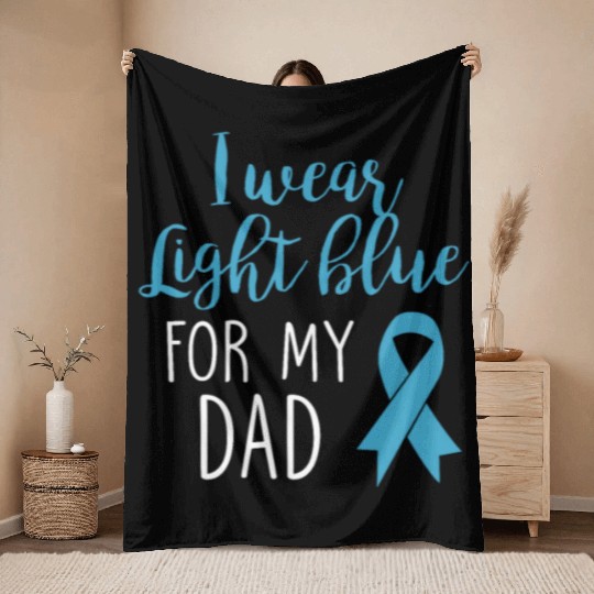I Wear Light Blue For Dad Throw Blankets Prostate Cancer