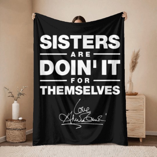 sister are doin it for themselves love sister Throw Blankets