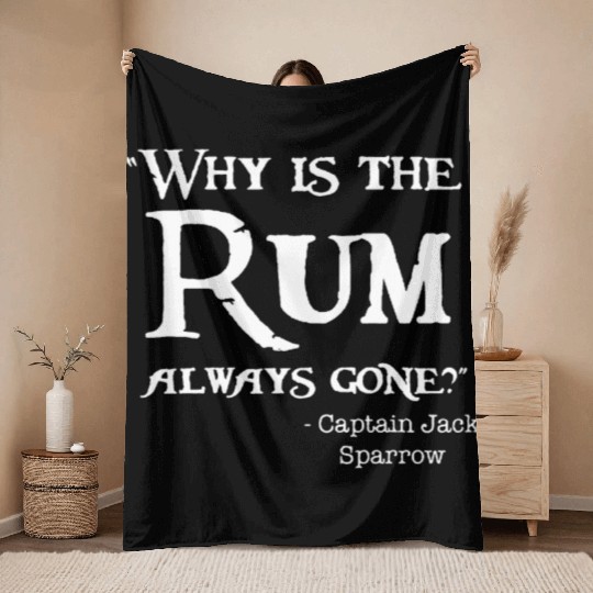 Disney Captain Jack Sparrow Why is the Rum Always Throw Blankets