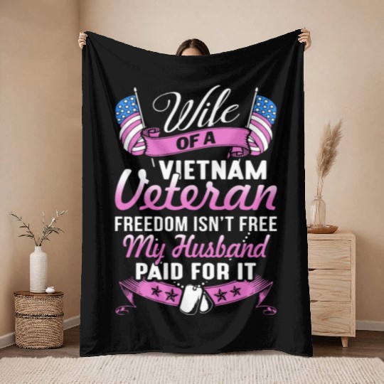 wife of a vietnam veteran freedom isnt free my hus Throw Blankets