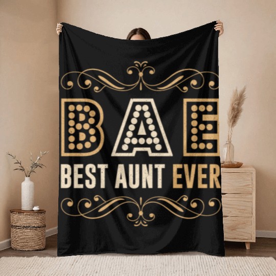 BAE - Best Aunt Ever Sister Niece Nephew Gift Throw Blankets