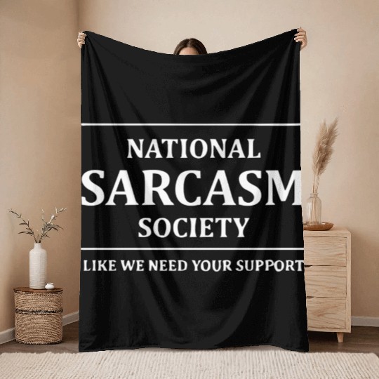 NATIONAL SARCASM SOCIETY Throw Blankets