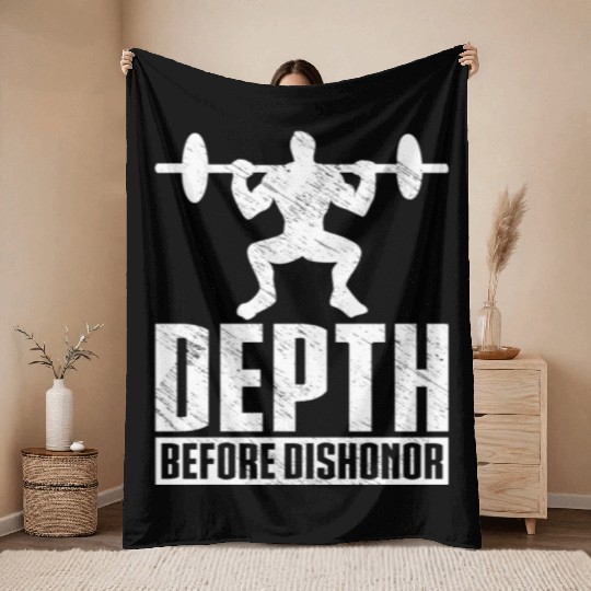 Depth Before Dishonor Squat Gym Workout Weights Throw Blankets