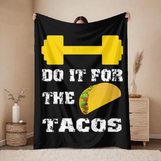 Do It For The Tacos Throw Blankets