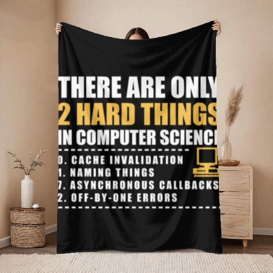 There Are Only 2 Hard Things In Computer Science Throw Blankets