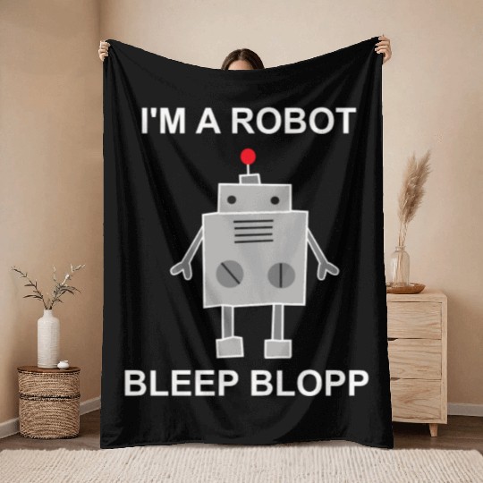 I m a robot - Robots, Mechanics, Gifts Throw Blankets