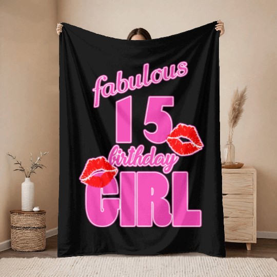 fabulous 15 birthday girl 15th birthday pink Kiss Throw Blankets