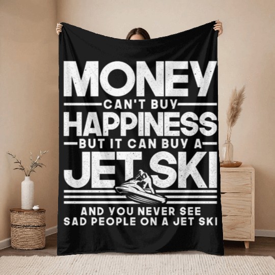 Money Can't Buy Happiness Jet Ski Riding Ocean Throw Blankets