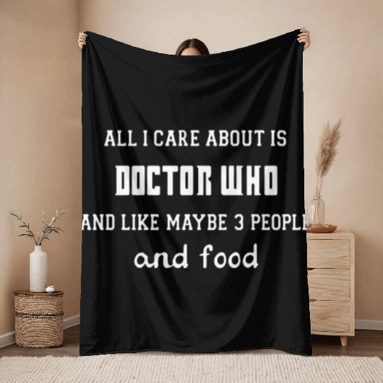 All i care about is doctor who and like maybe 3 Throw Blankets