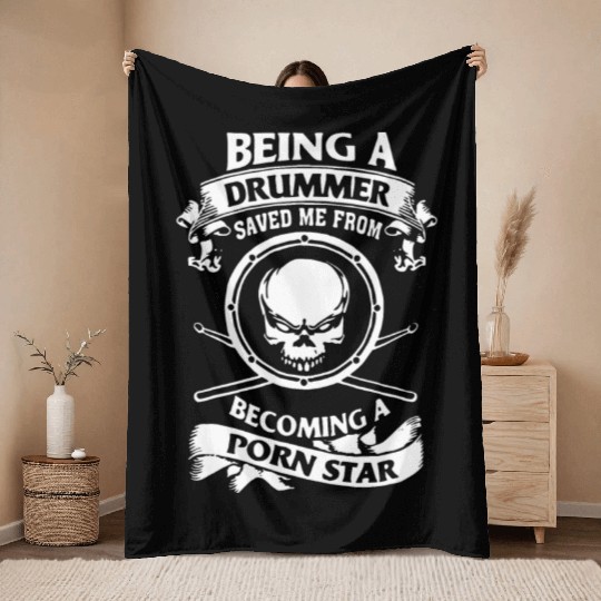 Being a drummer saved me from becoming a porn star Throw Blankets