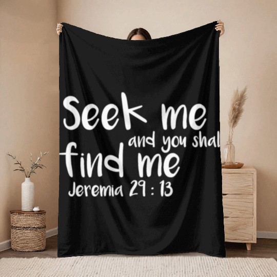 seek and you shall find me Jeremia Bible verse God Throw Blankets