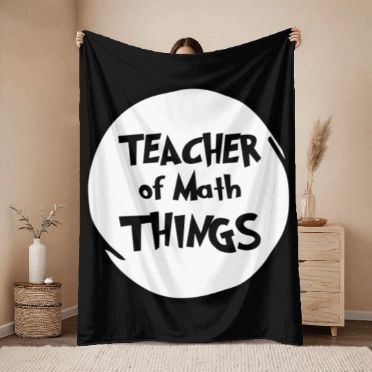 Math Teacher, Teacher of Math Things, Educator Throw Blankets
