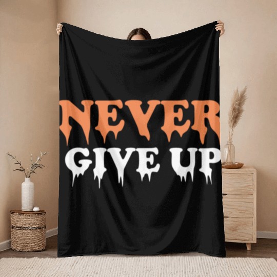 Never give up Throw Blankets