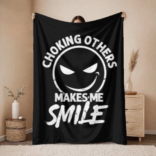 Jiu Jitsu Choking Others Makes Me Smile Throw Blankets
