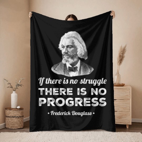 Progress Black History Frederick Douglass Quote Throw Blankets
