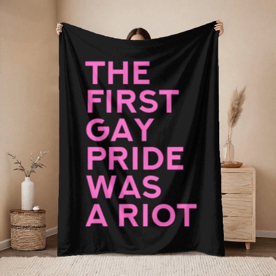 The first gay pride was a riot - Gay Pride LGBT Throw Blankets