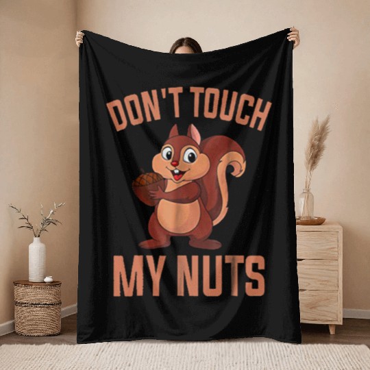 Squirrel loves nuts - don't touch my nuts Throw Blankets