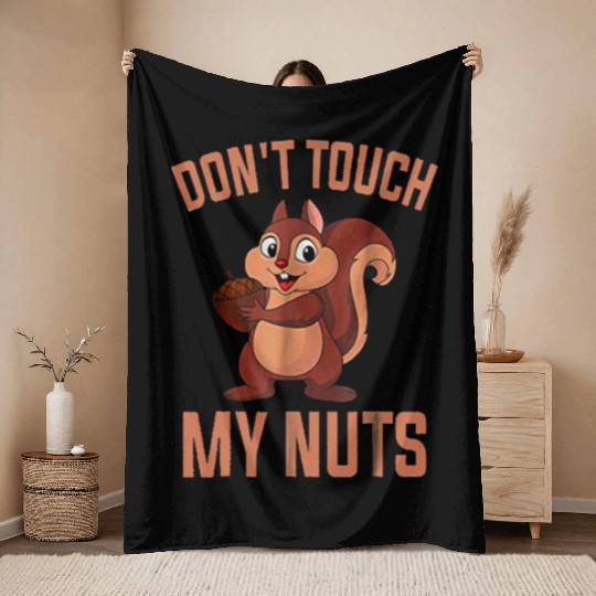 Squirrel loves nuts - don't touch my nuts Throw Blankets