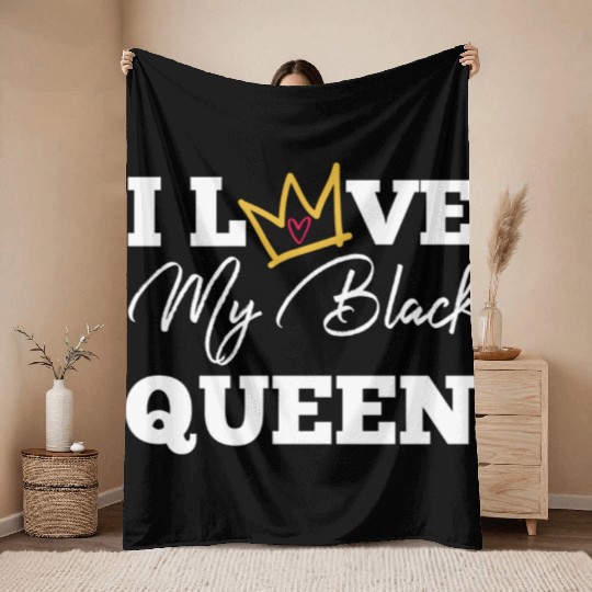 I Love My Black Queen Couples King And Queen Top T Throw Blankets