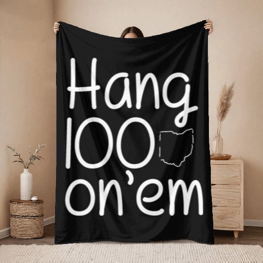 Hang 100 On Em college football funny Throw Blankets
