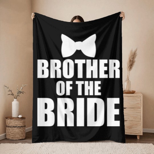 Cute Brother Of The Bride Wedding Gift Throw Blankets