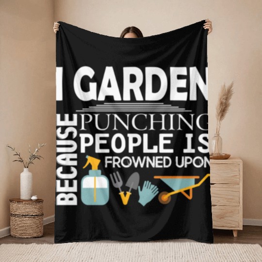 I Garden Because Punching People Is Frowned Upon Throw Blankets