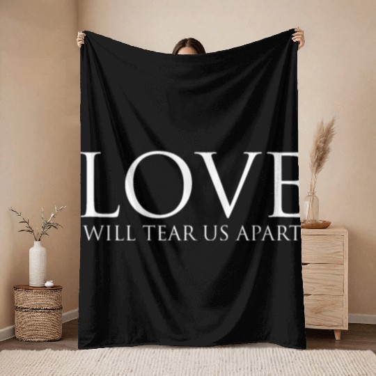 Love Will Tear Us Apart Throw Blankets