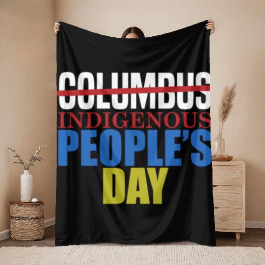 Columbus Indigenous People's Day Indian Native Ame Throw Blankets