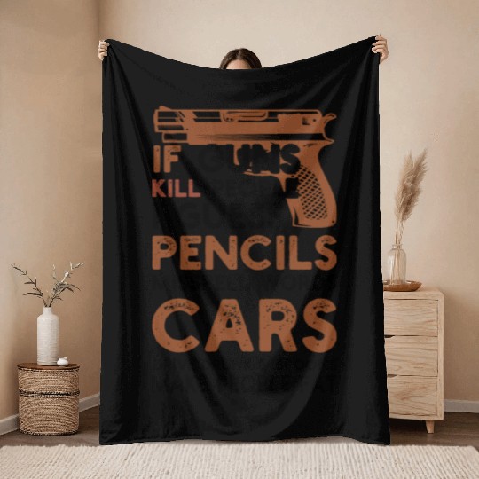 If Guns Kill People 2nd Amendment Gun Rights Funny Throw Blankets