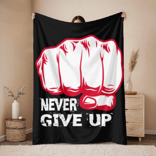 NEVER GIVE UP !!!!!!!! Throw Blankets