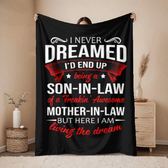 Being a son in law of a awesome mother in law Throw Blankets