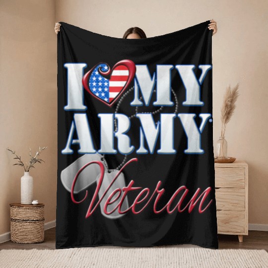 I Love My Army Veteran Patriotic Men Women Throw Blankets