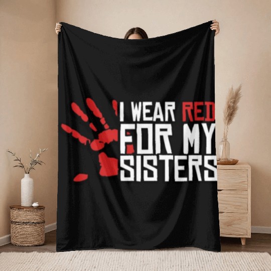 I Wear Red For My Sisters Native American MMIW Throw Blankets