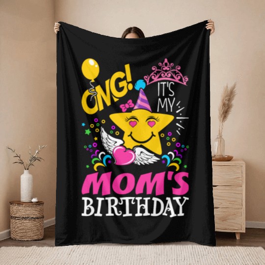 OMG Its My Moms Birthday Throw Blankets