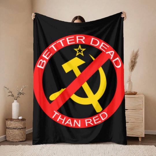 Better Dead Than Red Hammer and Sickle Throw Blankets