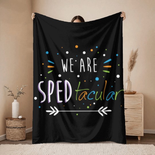 SPED Teacher We Are SPEDtacular Throw Blankets