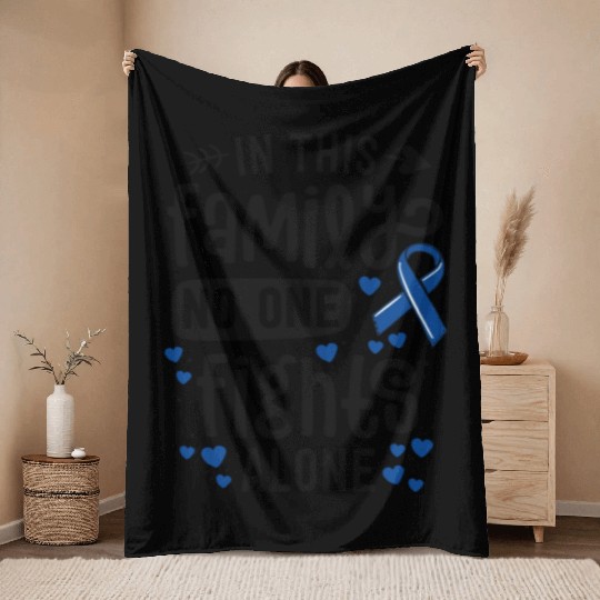 In This Family No One Fights Alone Colon Cancer Throw Blankets